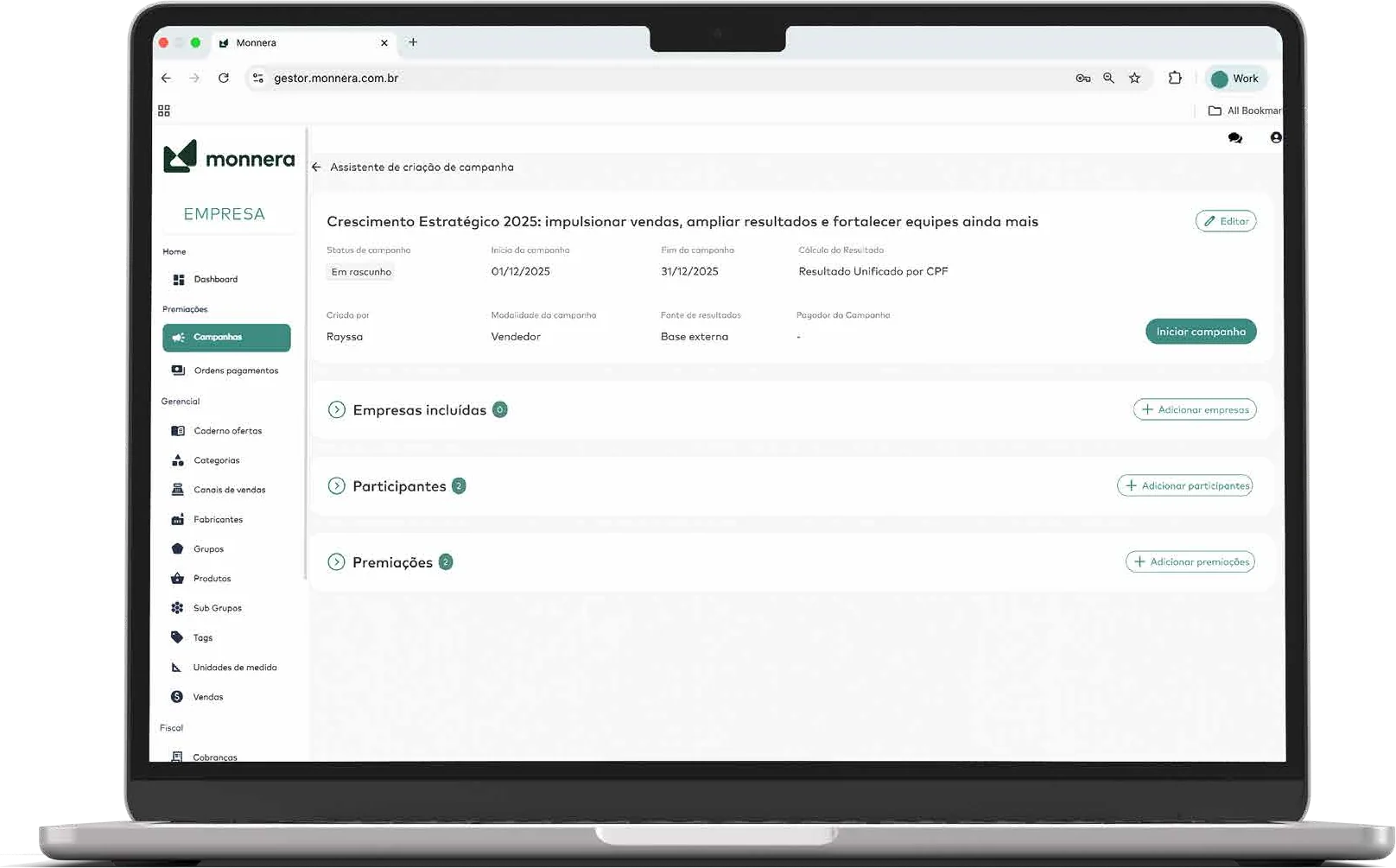 Painel web da Monnera com o assistente de criação de campanha e o menu de premiações, cadastros e fiscal.